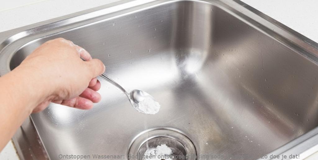Gootsteen ontstoppen baking soda Wassenaar: Zo doe je dat!